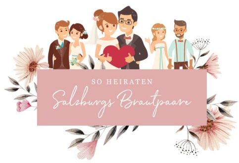So heiraten Salzburgs Brautpaare
